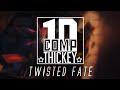 THICKEY: 10COMP - Twisted Fate