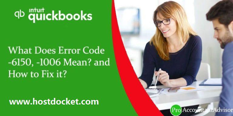 How to Troubleshoot QuickBooks Error Code -6150, -1006?